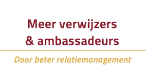 template sjabloon voor meer verwijzers ambassadeurs relatiemanagement